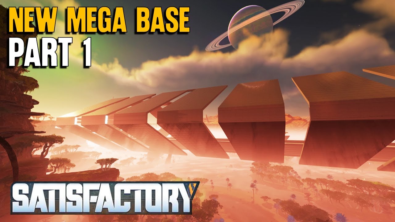 Satisfactory Mega Base Project &ndash; Part 1 (