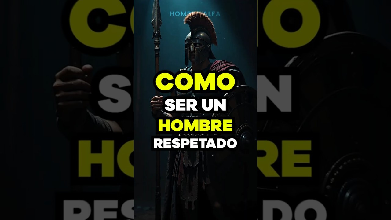 SI HACES ESTO SERAS UN HOMBRE RESPETADO