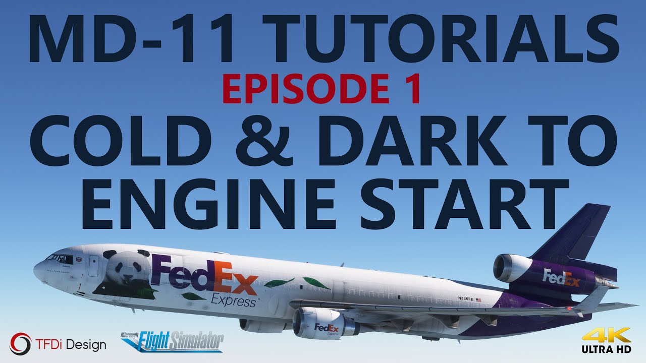 MSFS | Учебные пособия по TFDi MD-11 — Эпизод 1: От холода и темноты до запуска двигателя с време...