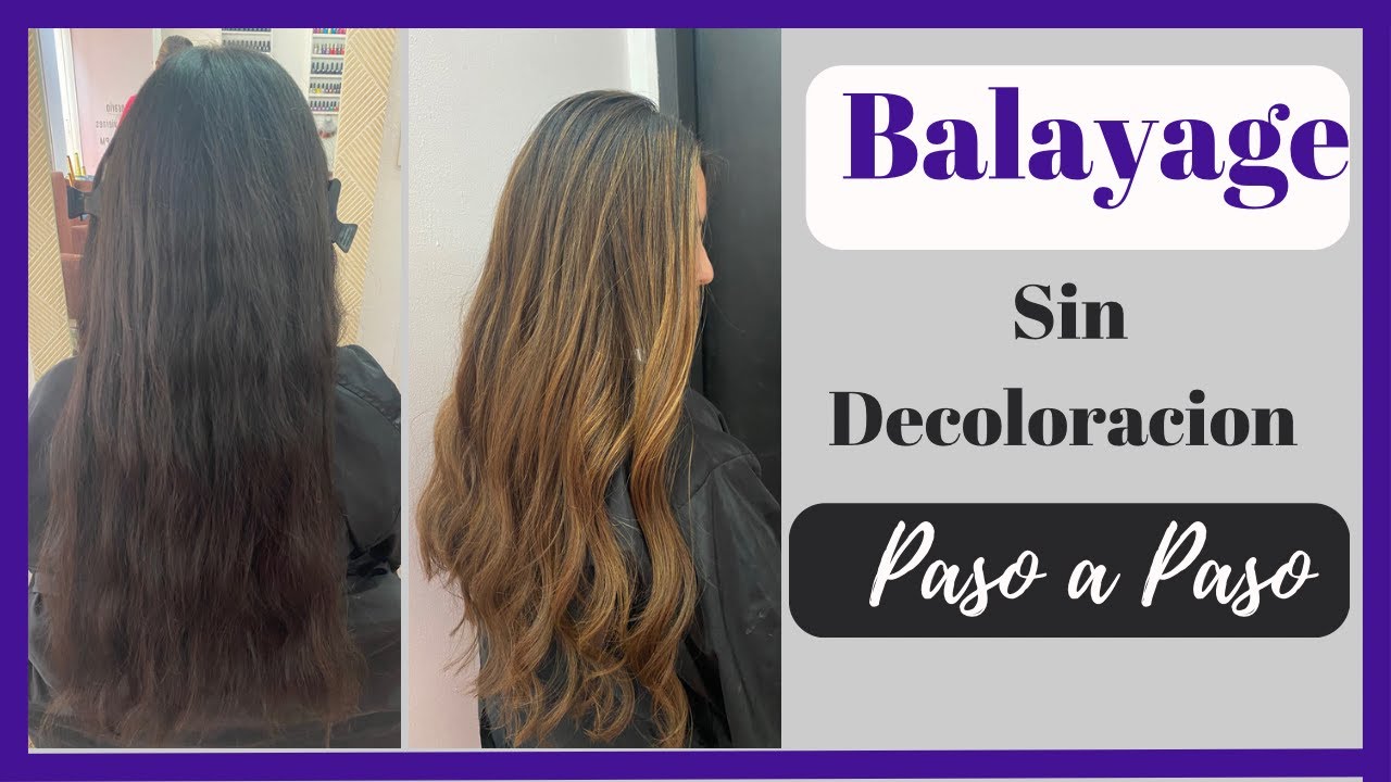Balayage SIN decoloración [Paso a Paso]