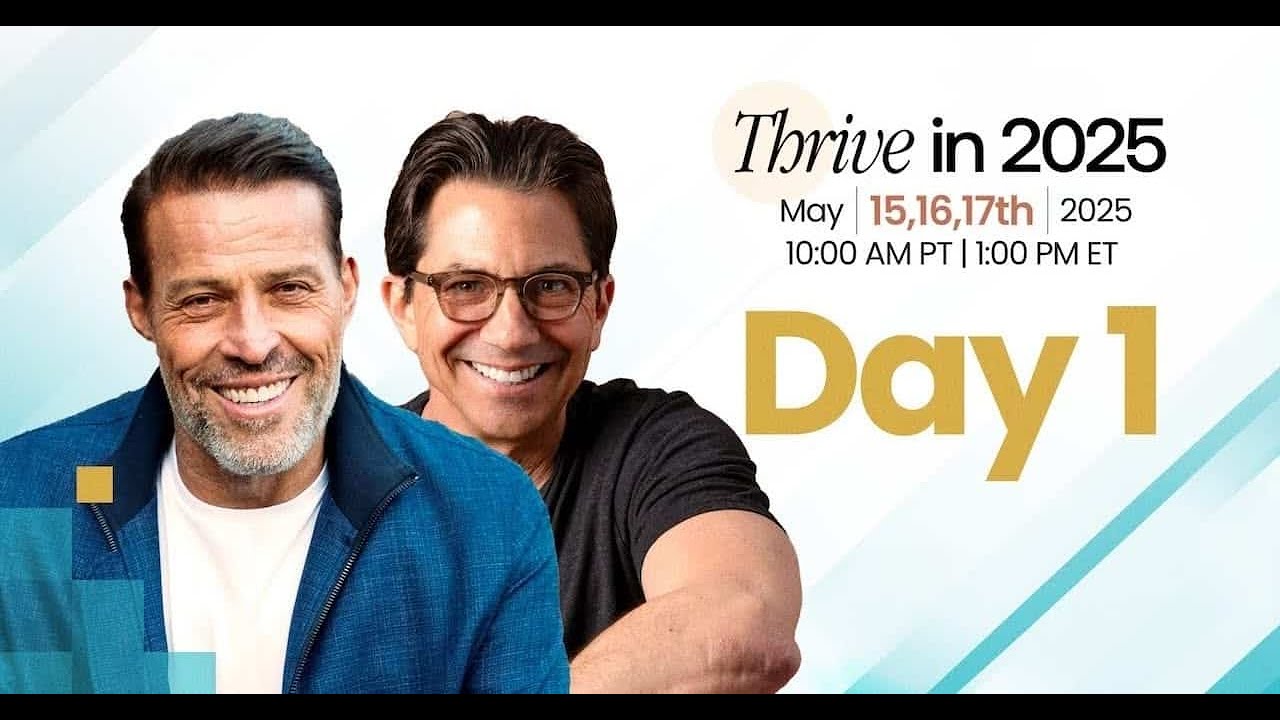 THRIVE in  2025 - Day 1 (FULL Replay) | Deleted Footage of Tony Robbins, Dean Graziosi & More!