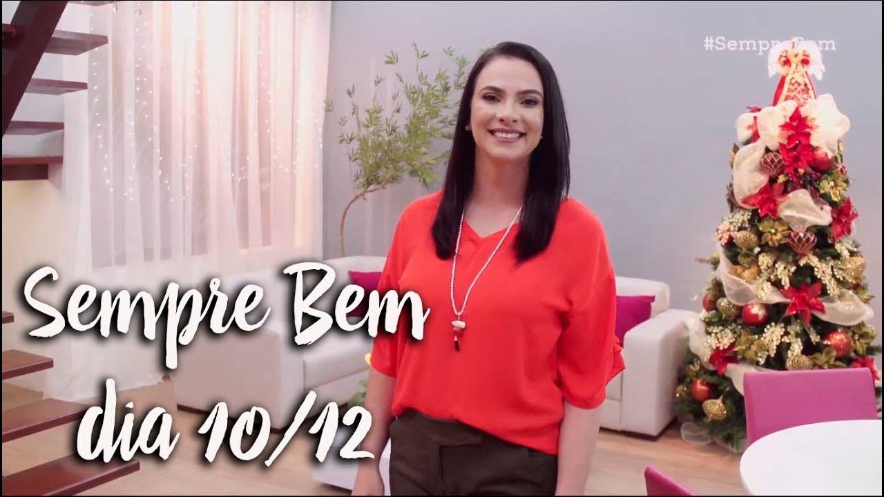 Programa Sempre Bem - 10/12/2018 - na íntegra - by Farmácias Pague Menos