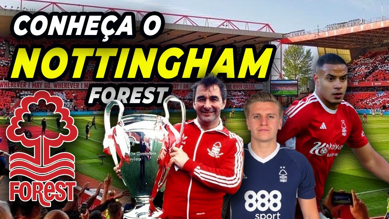 A História do NOTTINGHAM FOREST (ING): O Pequeno que Virou GIGANTE – A História Surreal do Forest!