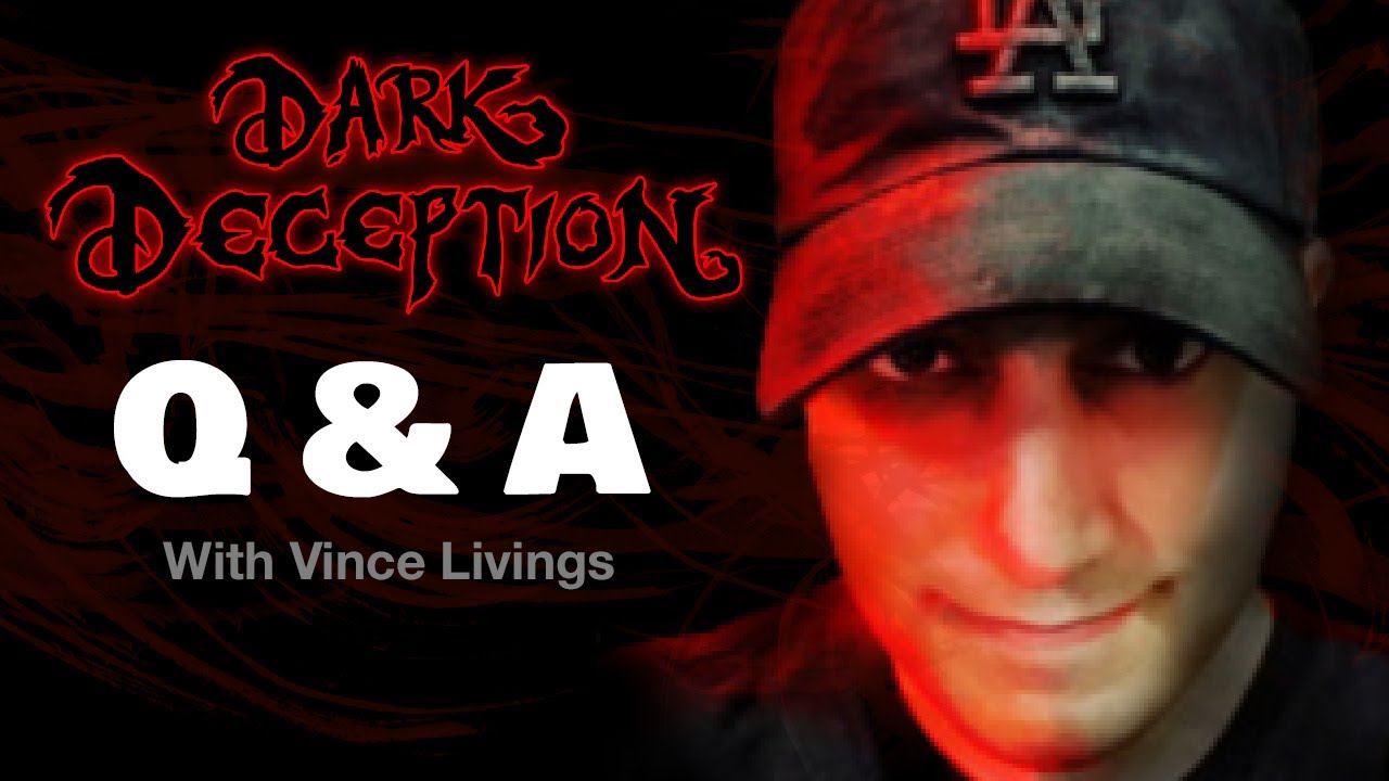 Dark Deception Q&A Live with Vince Livings: Episode 21