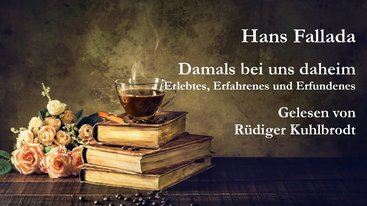 Hans Fallada - Damals bei uns daheim