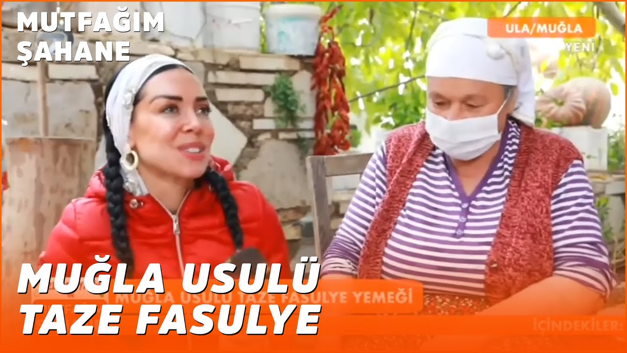 Muğla Usulü Taze Fasulye Yemeği - Özlem & Yasin ile Mutfağım Şahane