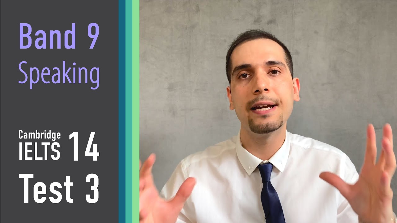 IELTS Speaking - Cambridge 14 - Test 3 / Band 8 - 9 Sample