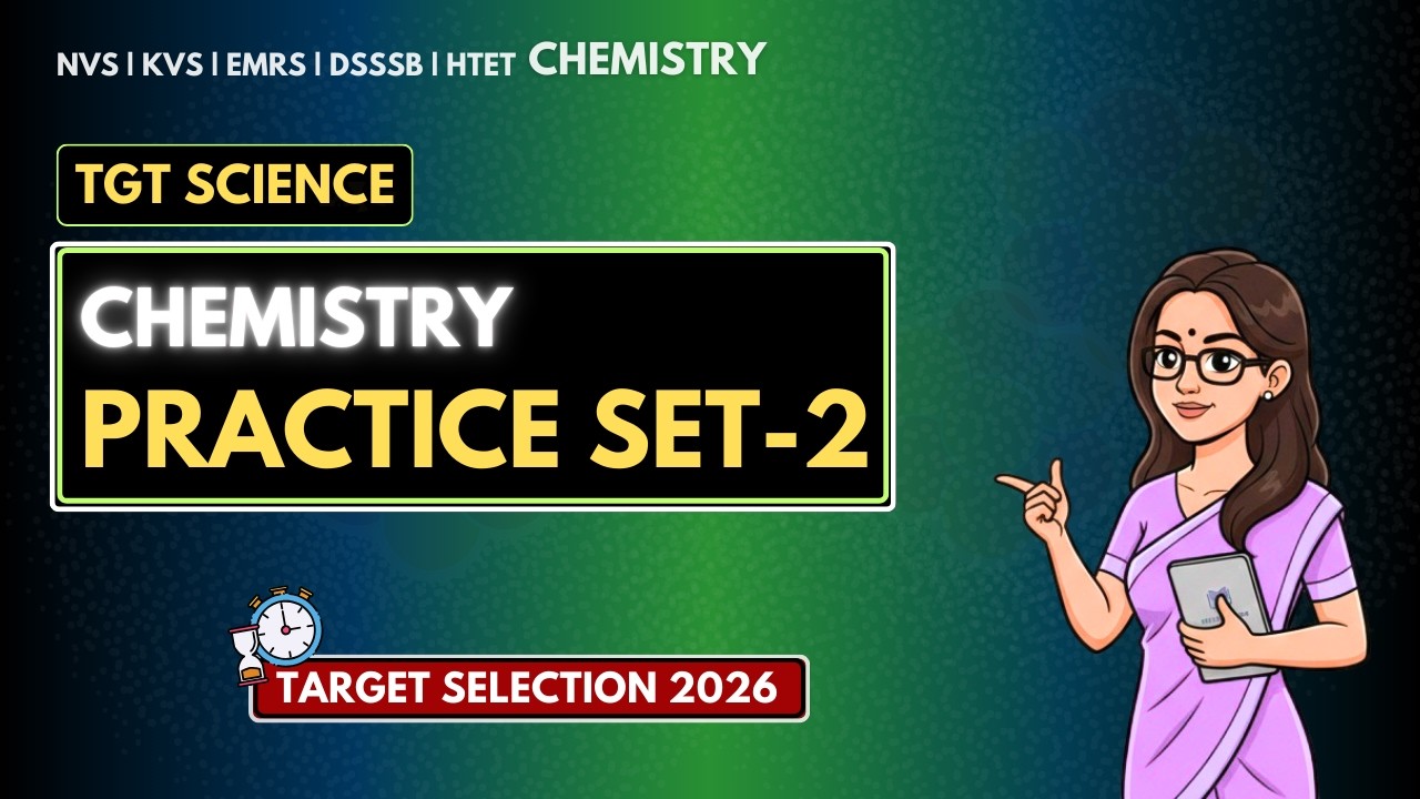 PRACTICE SET - 2 | CHEMISTRY | TGT Science 🎯📚🔥@ChemysteryTimes