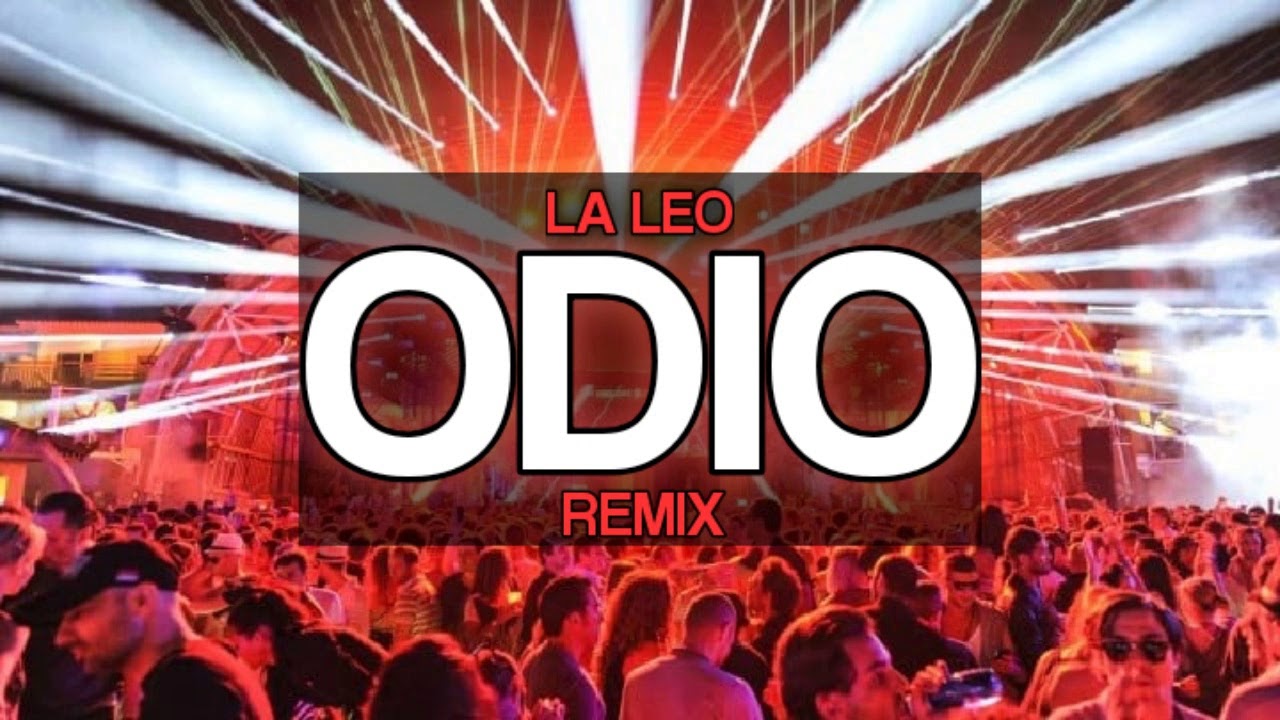 ODIO (Remix Fiestero) - LA LEO [Dj Abel Avila - Start Sound 11]