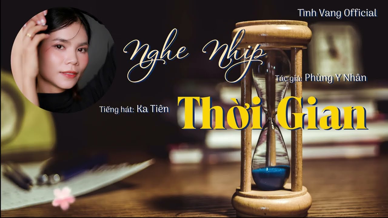 Nghe nhịp thời gian  - Nhạc sĩ Phùng Y Nhân - Ca sĩ Ka Tiên