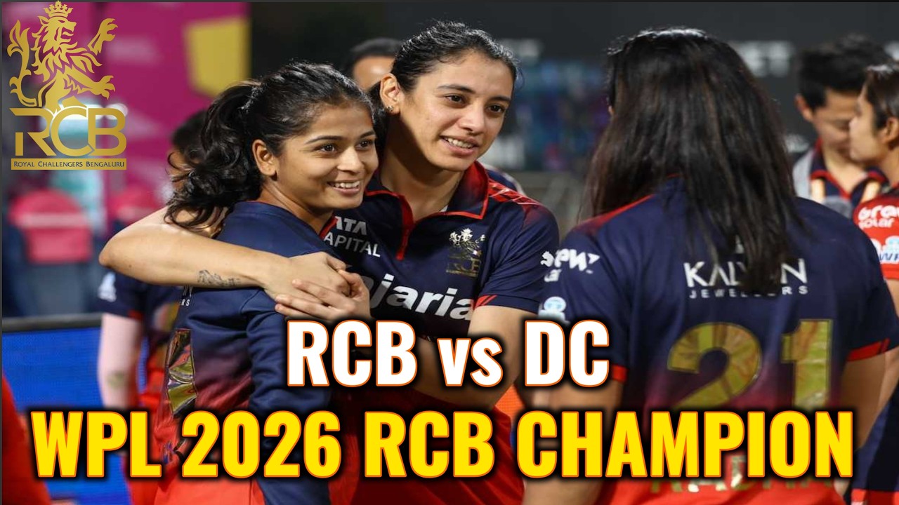 RCB vs DC WPL 2026 FINAL Highlights, Delhi Capitals vs Royal Challengers Bangalore FINAL Highlight