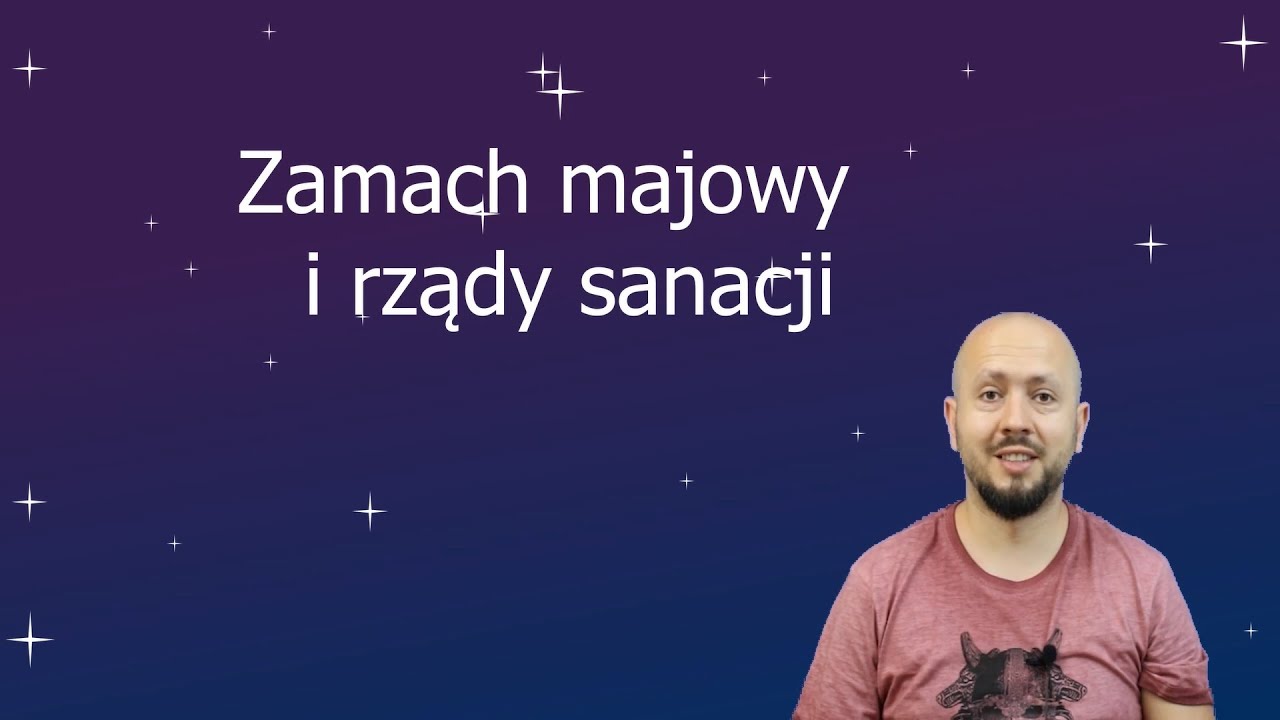 Klasa 7- Zamach majowy i rządy sanacji. Uzdrowienie?
