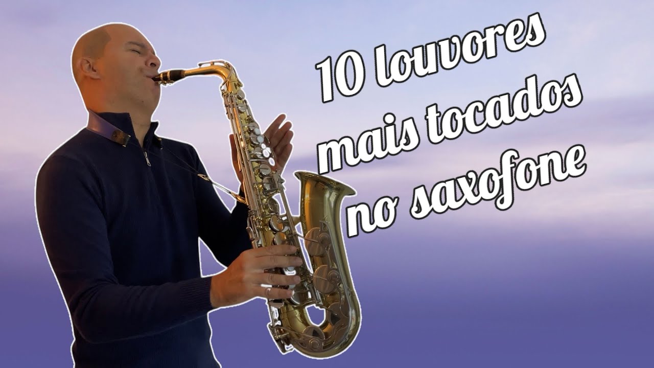 10 louvores mais tocados no saxofone (Diego marinho sax instrumental)