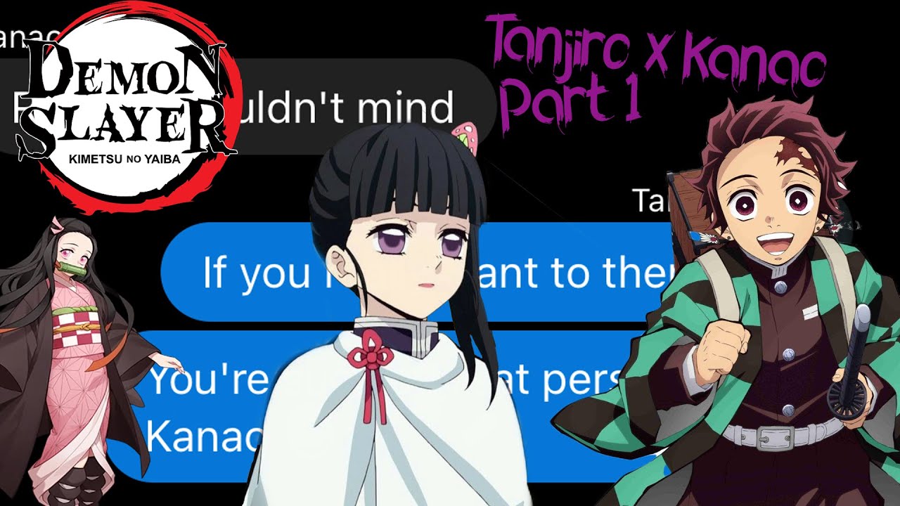 TanKana Part 1: Mixed Emotions // Demon Slayer Texting Story