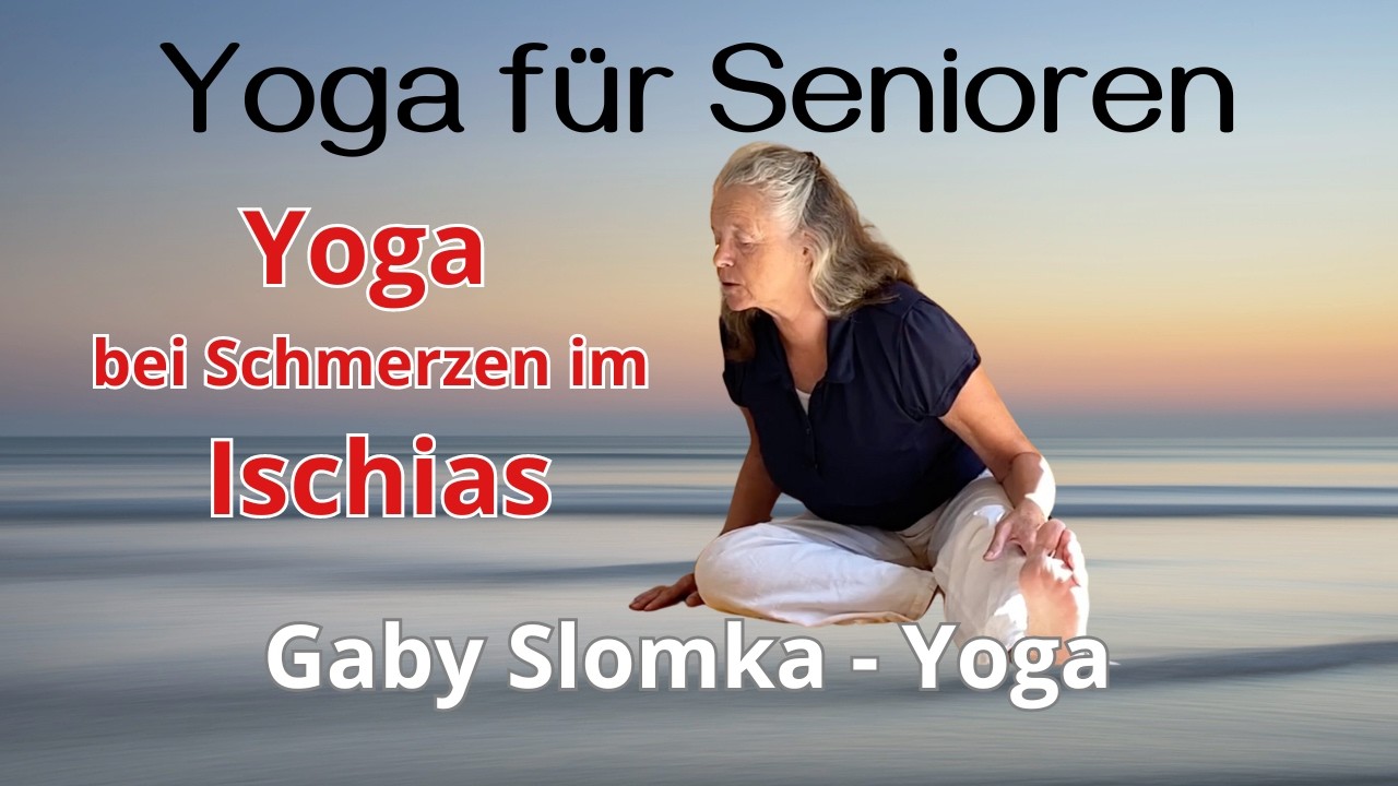 Yoga bei Ischiasbeschwerden | Gaby Slomka Yoga | Yoga gegen Rückenschmerzen