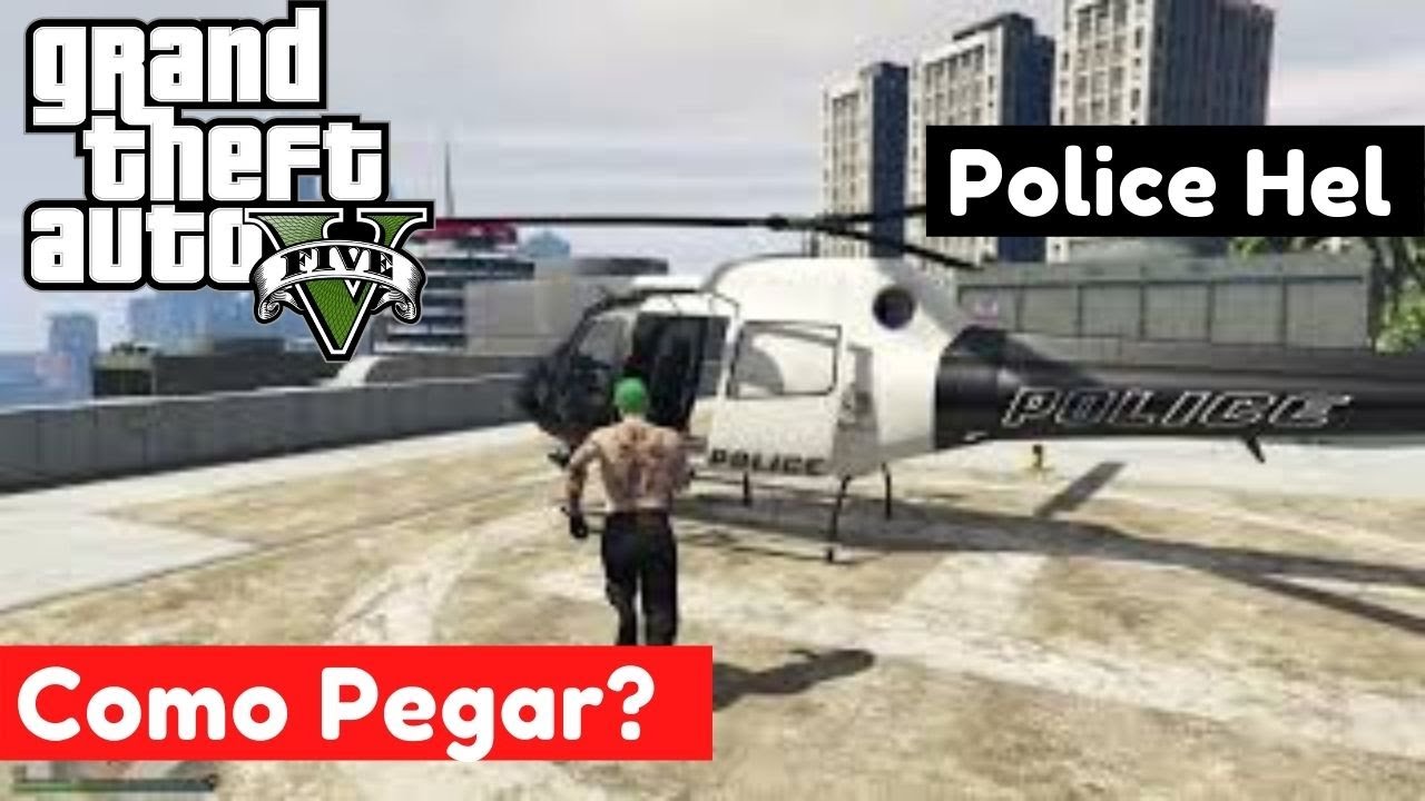 GtaV Online - Como pegar helicoptero da policia?