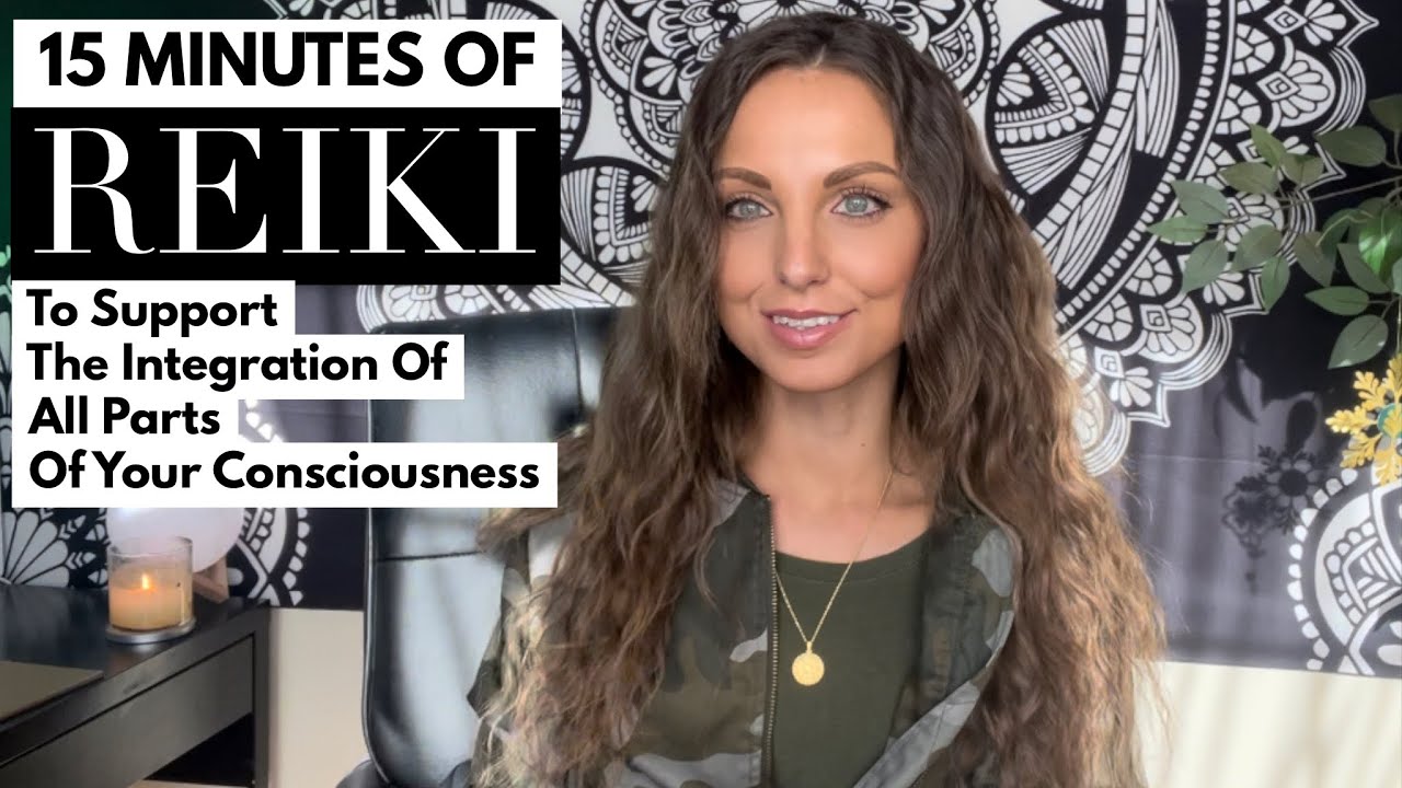 Reiki To Support The Integration Of All Parts Of Your Consciousness