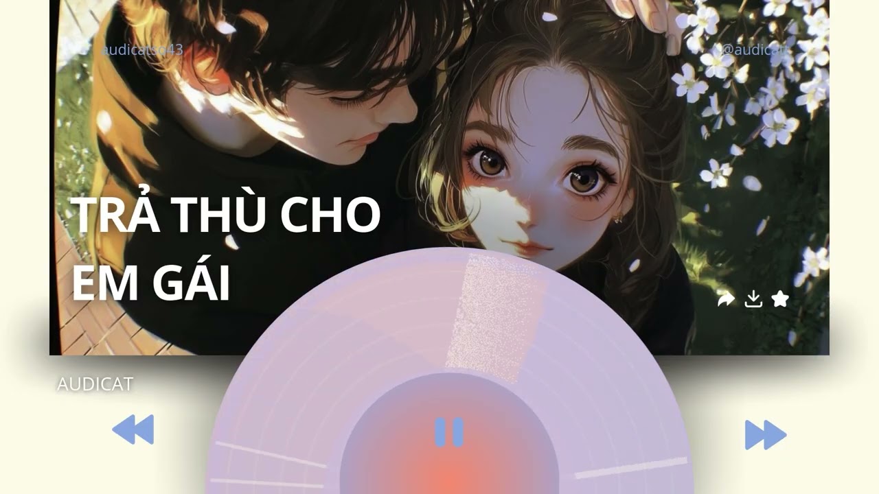AUDICAT SỐ 43_TÔI TRẢ THÙ CHO EM GÁI_ FULL AUDIO