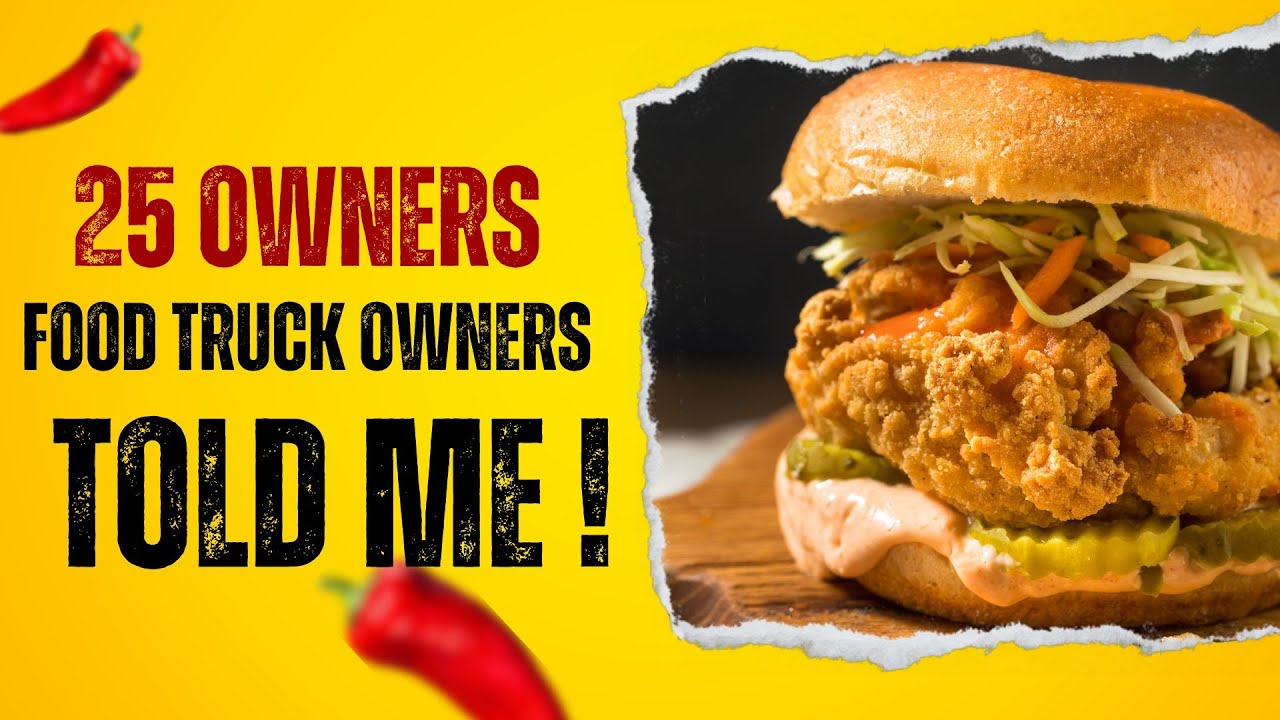 25 FOOD TRUCK OWNERS TOLD ME! How to Get More Customers to my Food Truck?
