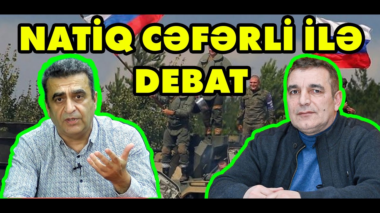 Natiq Cəfərli ilə DEBAT: Rusiya  NATO-ya hücum edəcək?