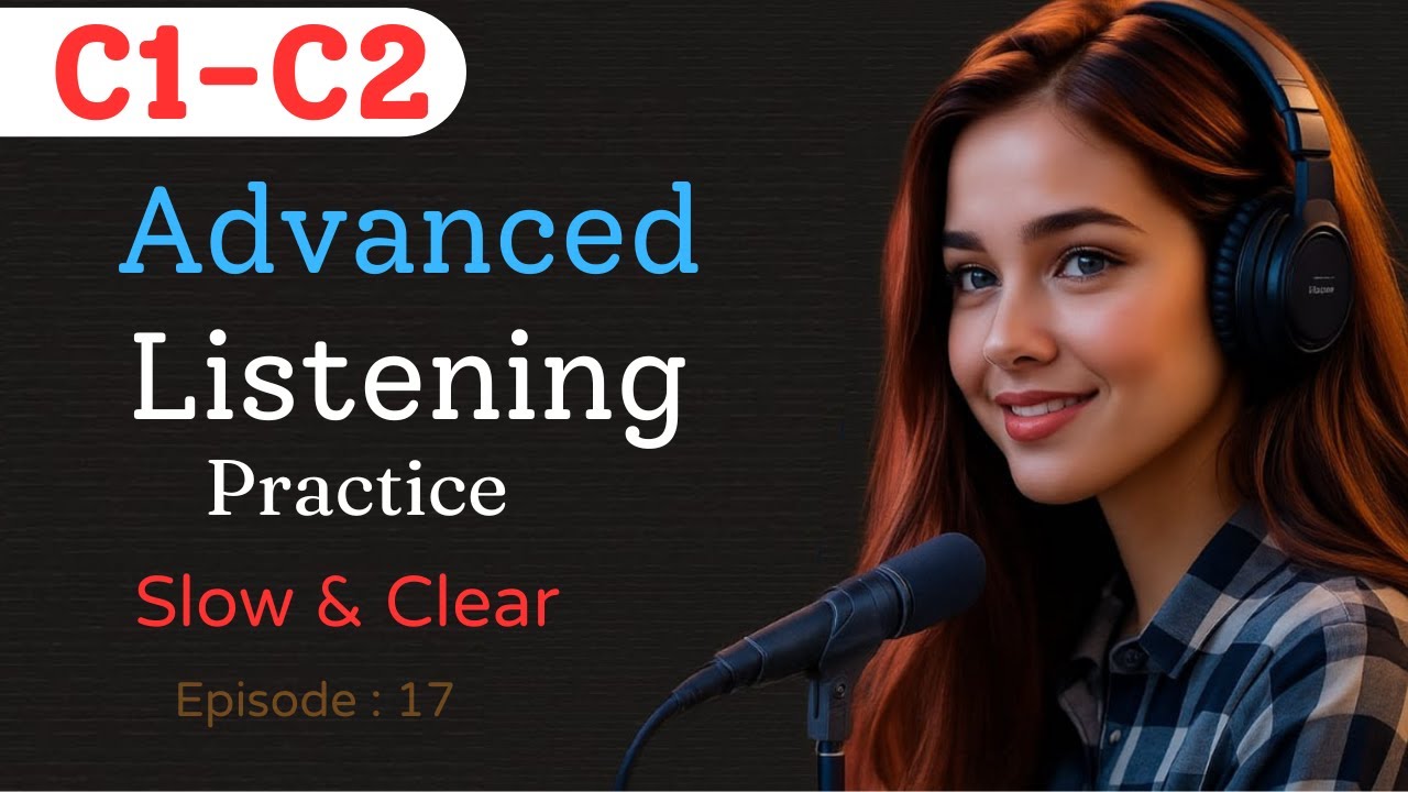 Master English Listening: Advanced Podcasts & Real-Life Conversations
