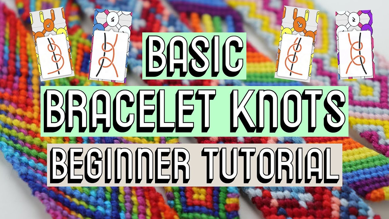 BASIC KNOTS - BEGINNER FRIENDLY [CC] || Friendship Bracelets