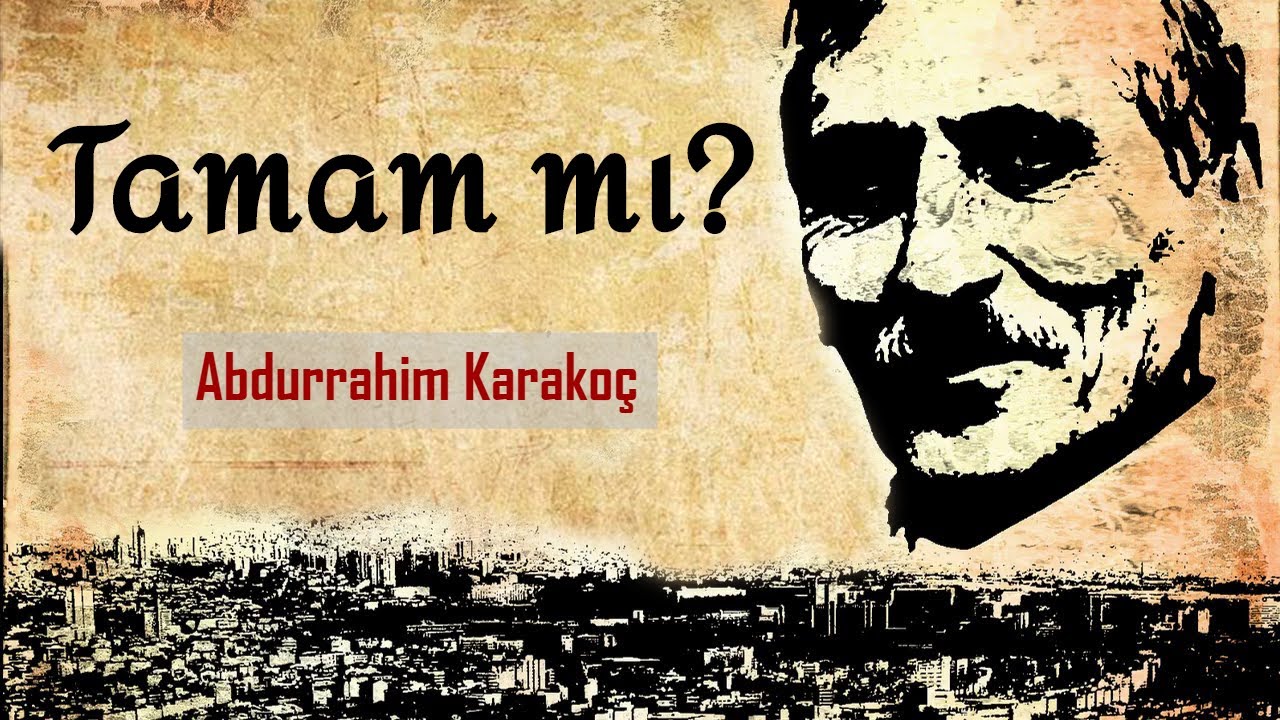 Tamam mı? | Abdurrahim Karakoç