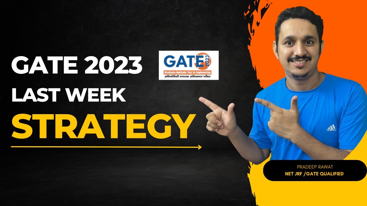 GATE 2023 LAST WEEK STRATEGY || How TO REVISE  ||LAST WEEK STUDY PLAN || GATE PREPARATION  STRATEGY