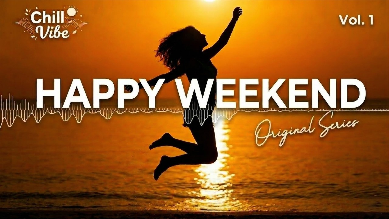 Perfect Weekend | Instant Good Vibes & Morning Music to Soothe Your Soul