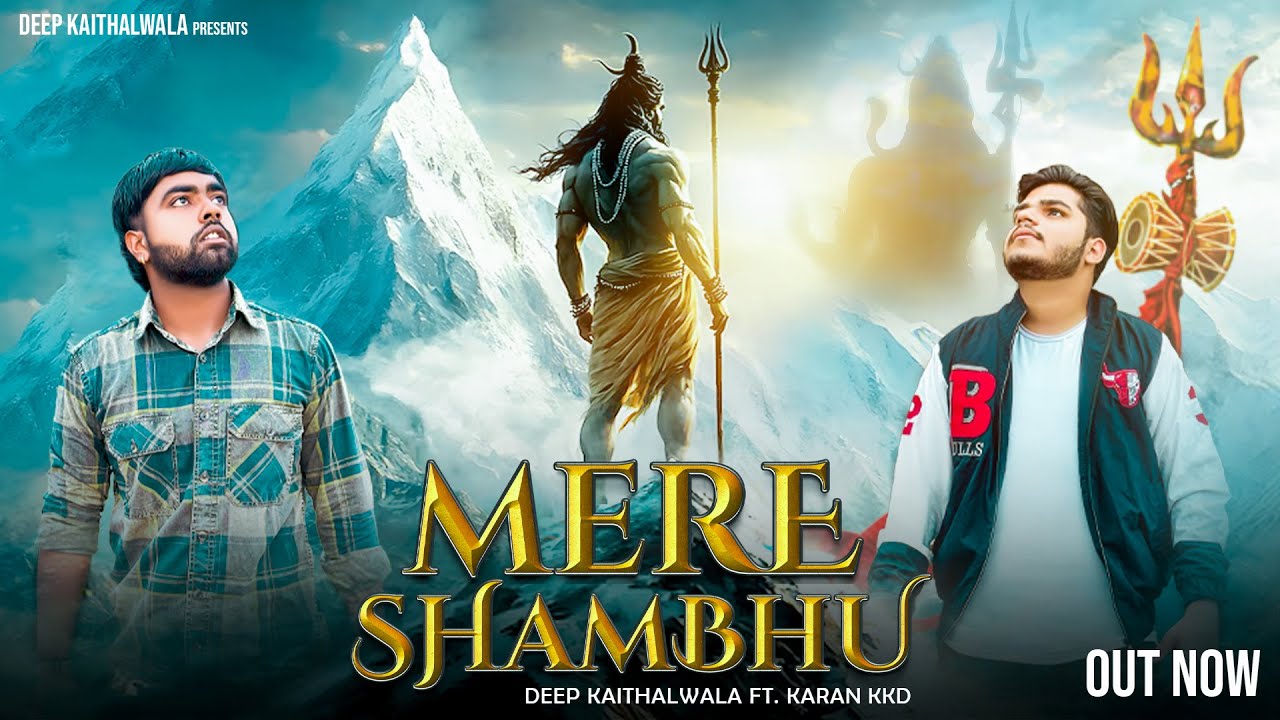 Mere Shambhu - Deep Kaithalwala ft. Karan Kkd (Official Video) || Lokesh Sharma || 