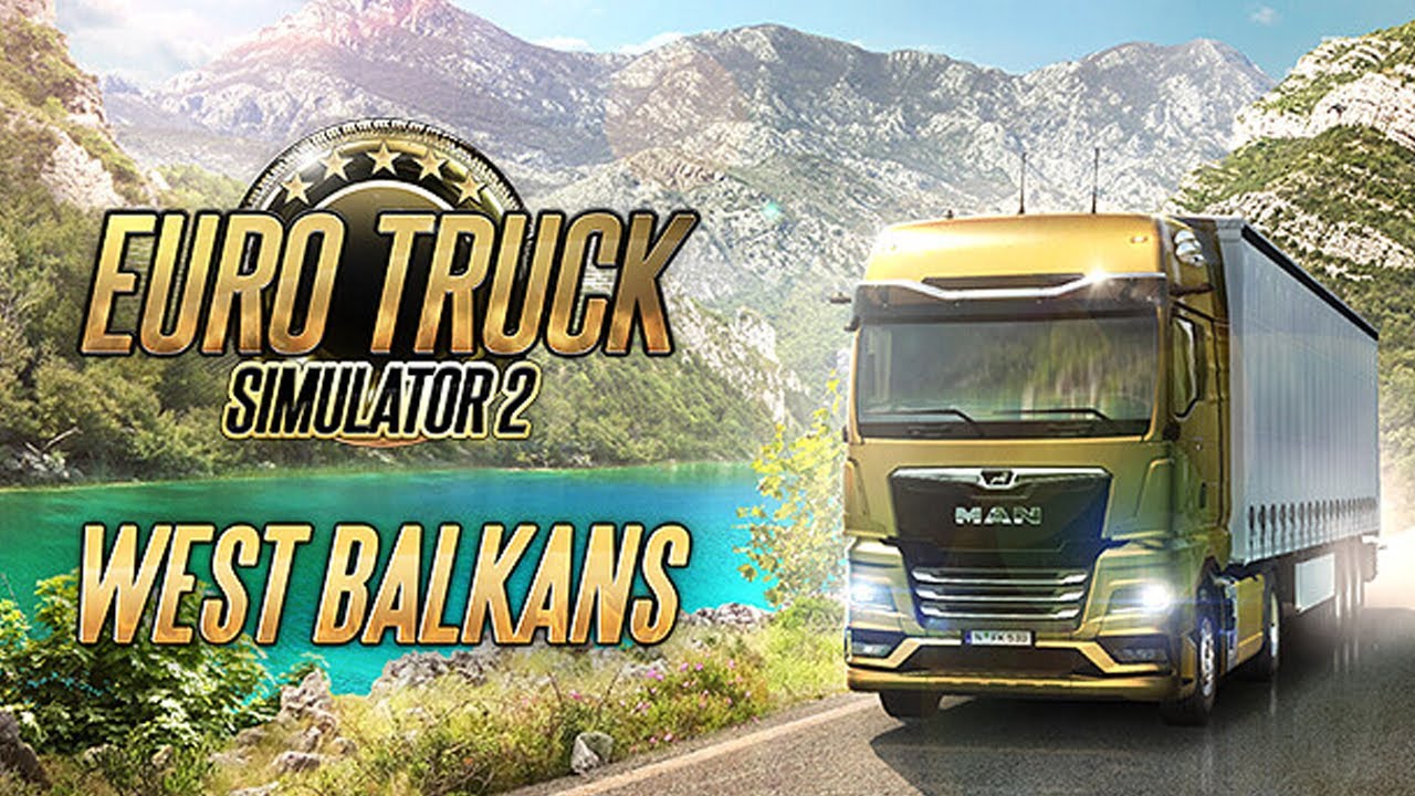 Новое DLC West Balkans - Euro Truck Simulator 2