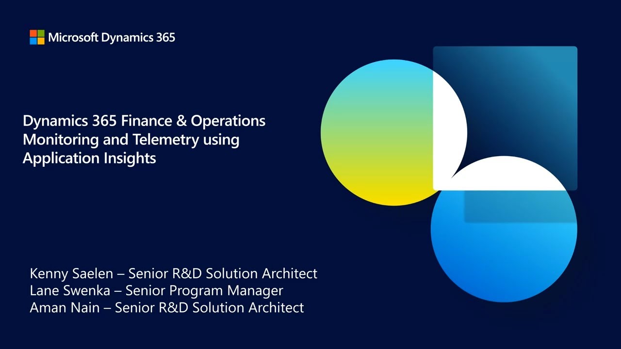 Dynamics 365 Finance and Operations - Monitoring and Telemetry using Application Insights - TechTalk
