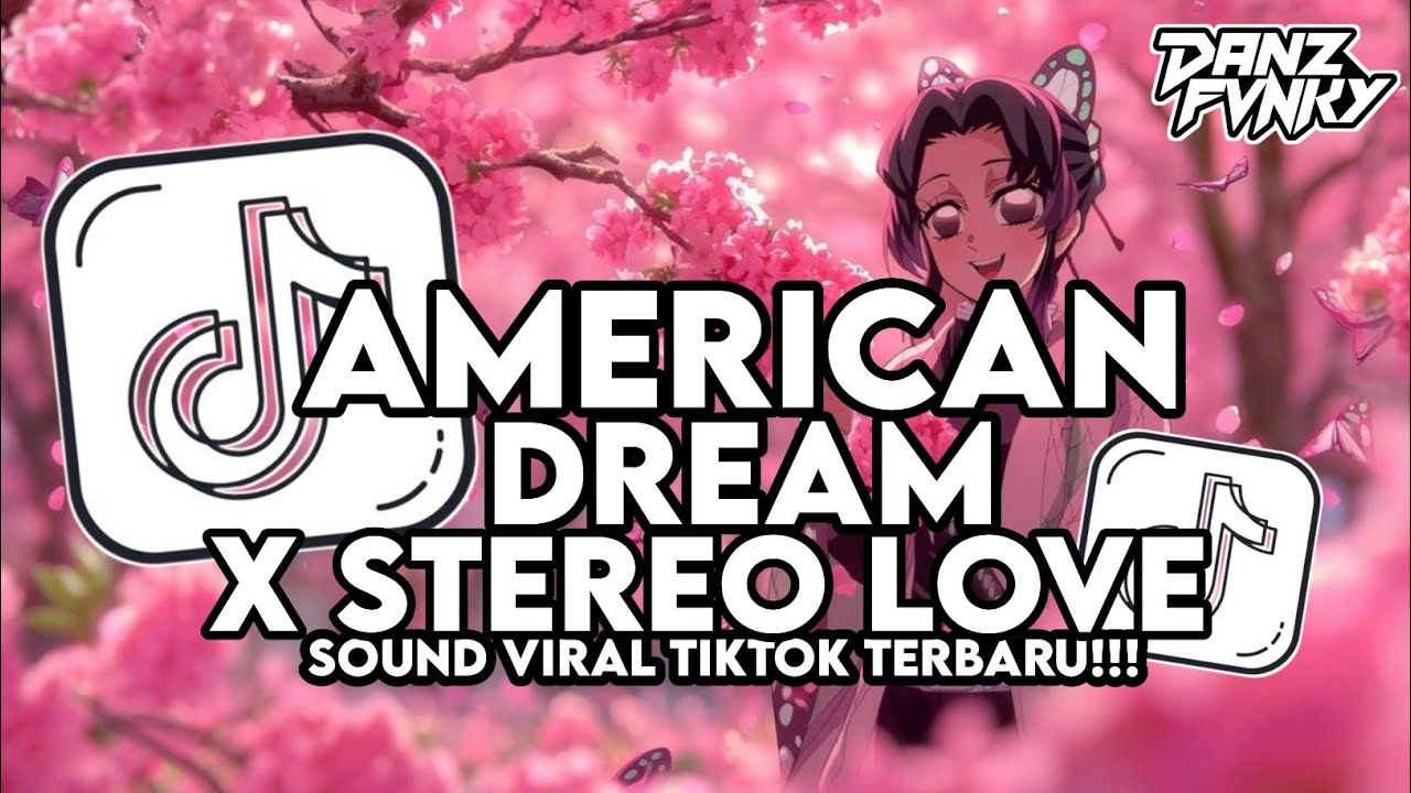 DJ MELODY AMERICAN DREAM X STEREO LOVE BOOTLEG FULL SONG XPUTZ RMX VIRAL TIKTOK TERBARU 2026