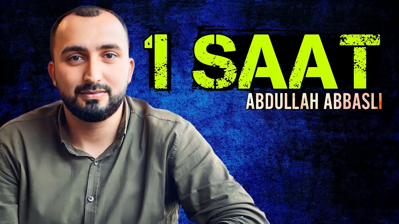 1 saat | Abdullah Abbaslı | Meyxana