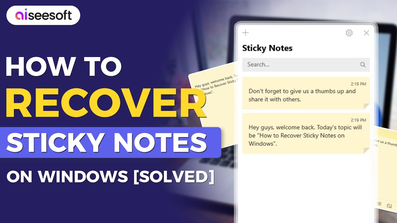 How to Recover Deleted Sticky Notes on Windows 11/10 [Solved]