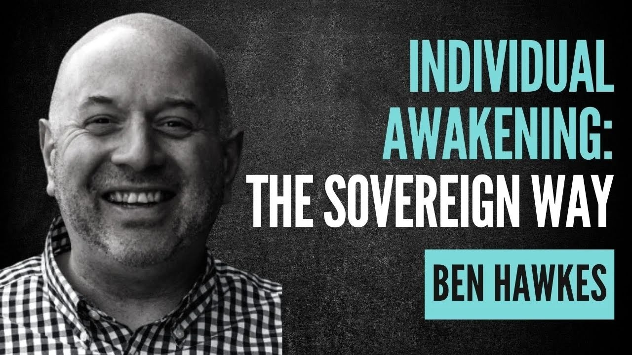 Ben Hawkes | The Awakening Process, Decentralised Communities And How To Co-Create A Better World.