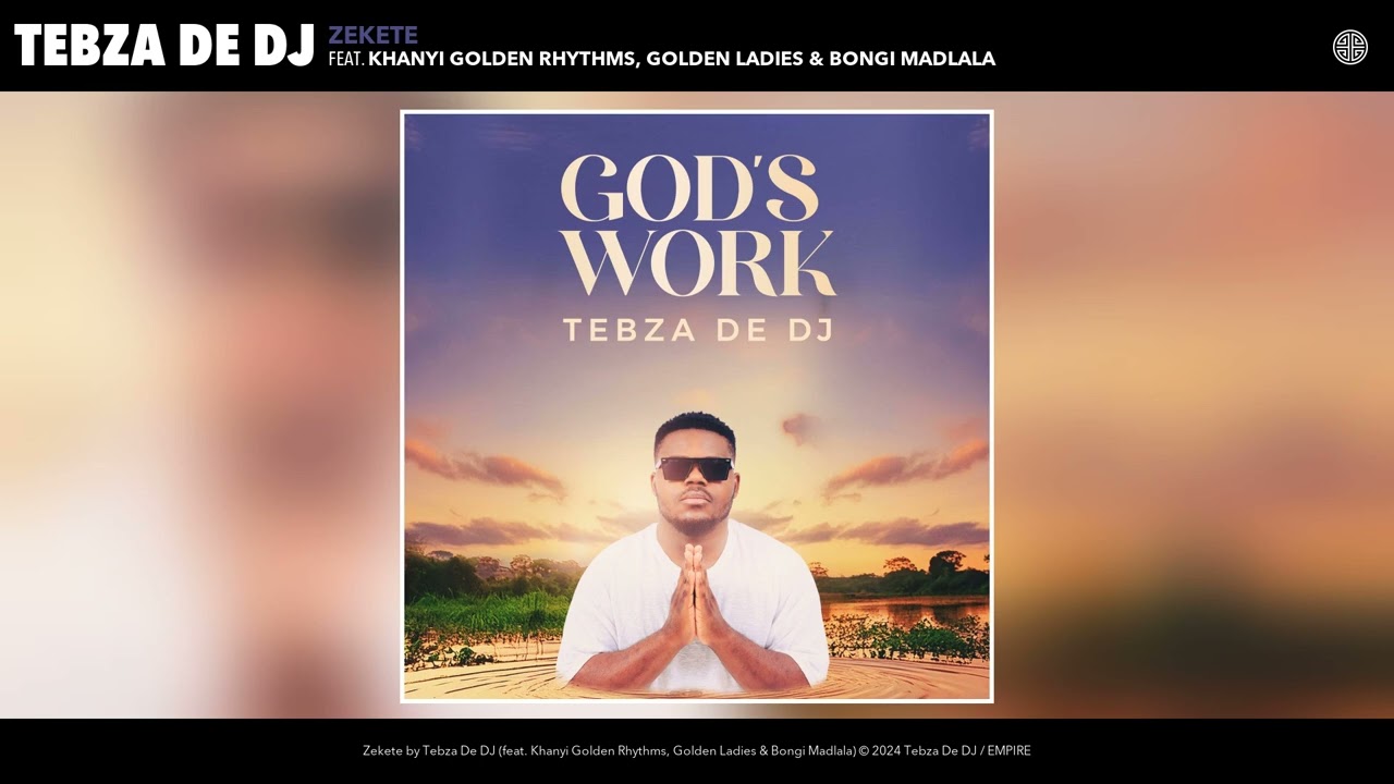 Tebza De DJ - Zekete (Official Audio) (feat. Khanyi Golden Rhythms, Golden Ladies & Bongi Madlala)
