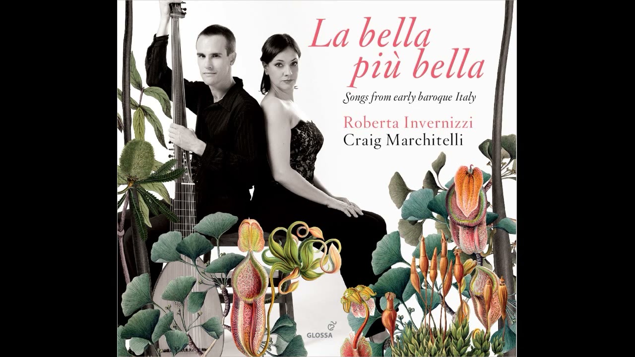Roberta Invernizzi, Craig Marchitelli / La bella pi&ugrave; bella (songs from early baroque italy)