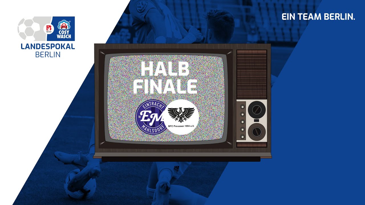 Halbfinale im COSY-WASCH Landespokal: Eintracht Mahlsdorf VS. BFC Preussen