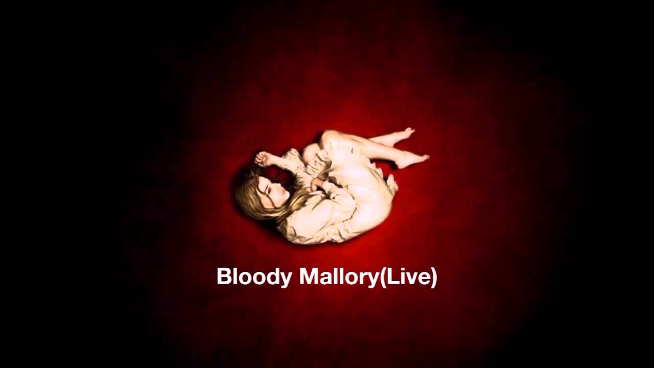Bloody Mallory (Live)