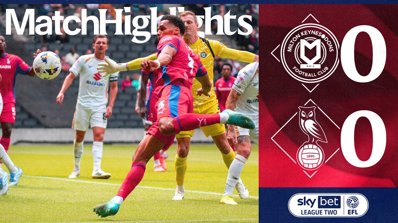 📺 HIGHLIGHTS - MK Dons 0-0 Latics