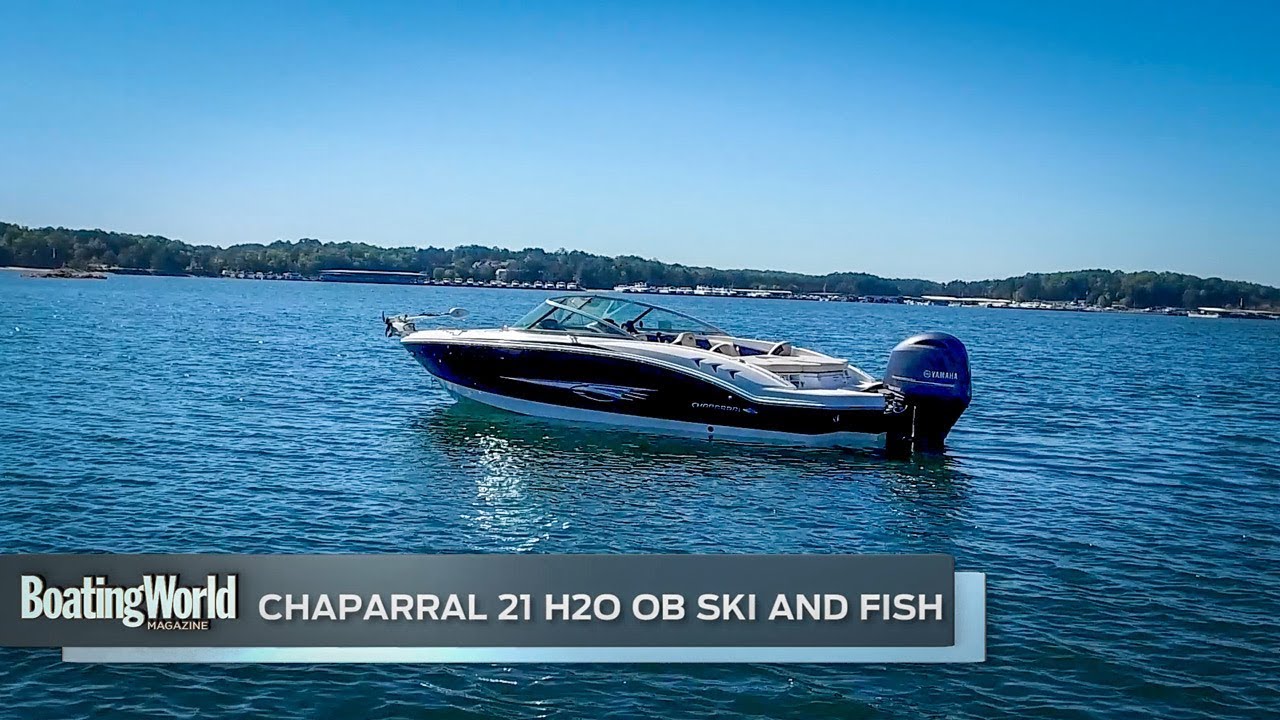 Chaparral 21 H2O OB Ski and Fish – Boat Test