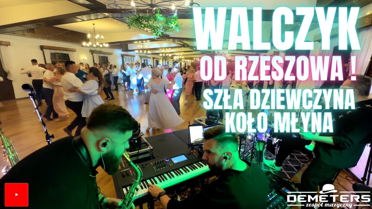 DEMETERS - WALCZYK Szła dziewczyna koło młyna WESELE Podkarpacie 2024