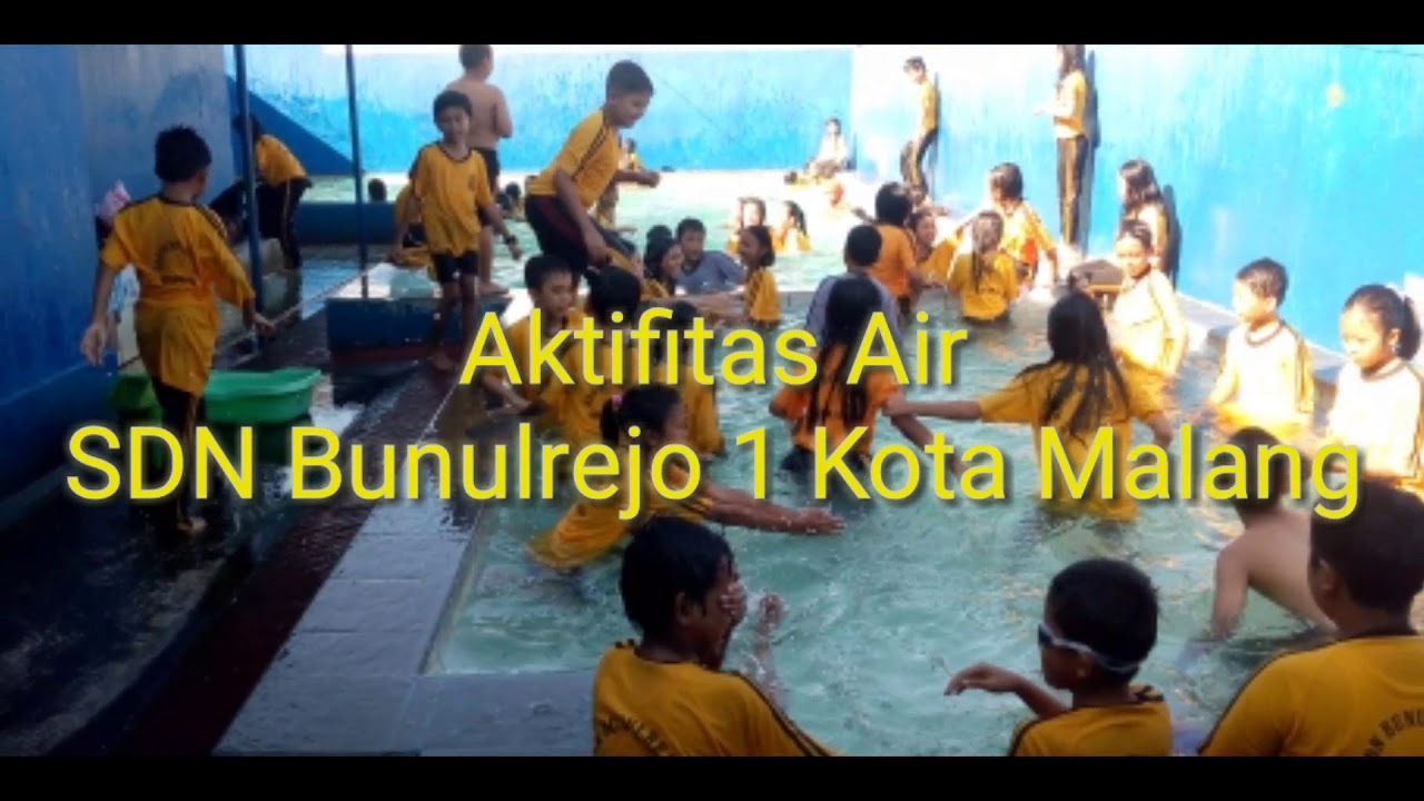 Aktifitas Air || SDN Bunulrejo 1 Kota Malang