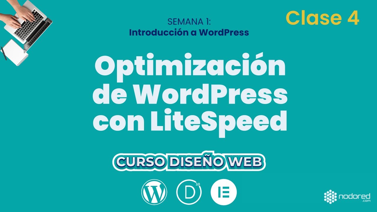Optimización de WordPress con LiteSpeed (Clase 4 - Módulo 1)