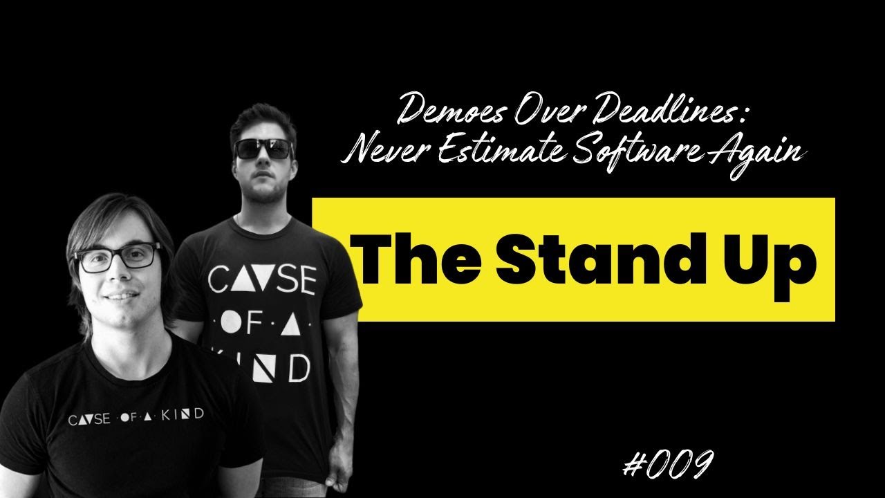 Demoes Over Deadlines: Never Estimate Software Again | Episode #009
