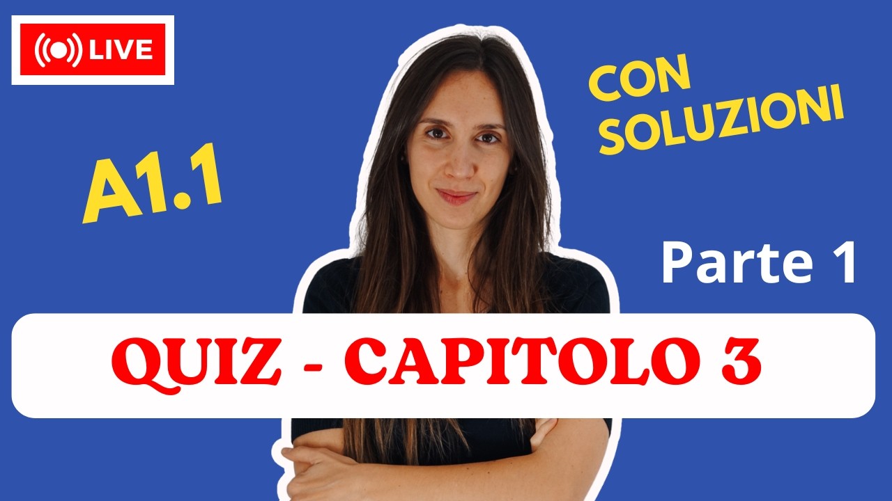 English Quiz per principianti - Capitolo 3 - Corso A1.1 - Parte 1