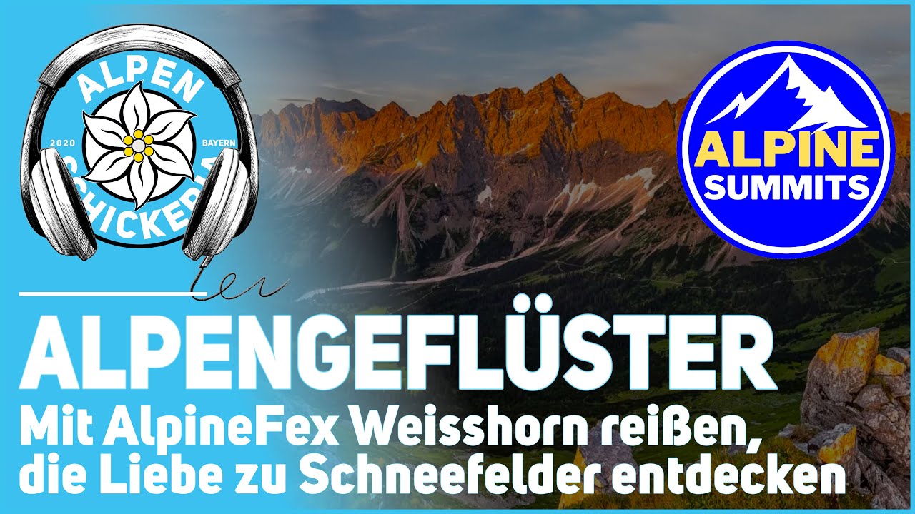 No 3 | Alpine Summits | Mit AlpineFex das Weisshorn reißen und die Liebe zu Schneefelder entdecken