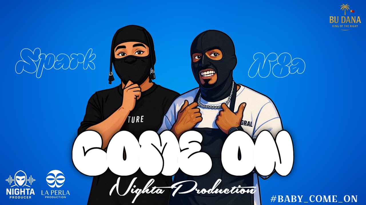 N8A & YOUSIF SPARK - BABE COME ON | نقا & يوسف سبارك - بيبي كمان