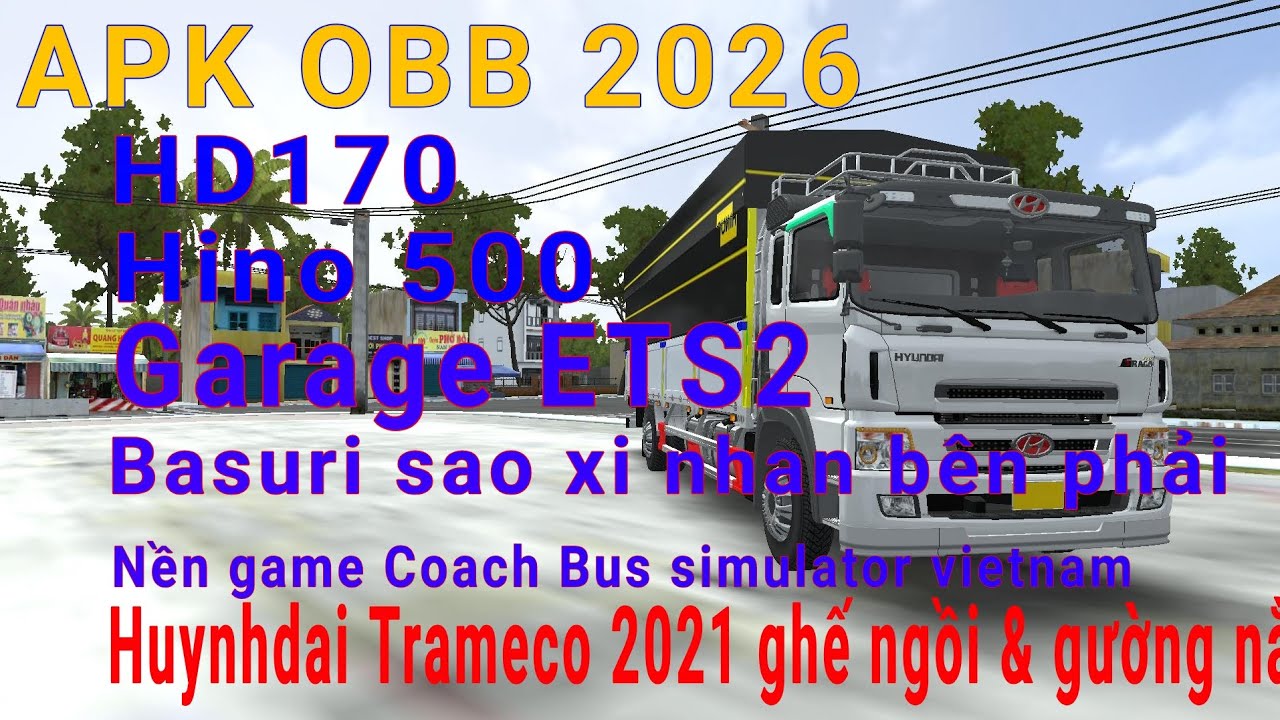 Share APK OBB VIP early 2026, There is HD170; huynhdai Trameco 2021,...|DAT BUSSID KH 